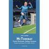 La valle del tempo McTominay. Cuore scozzese, anima azzurra. L'epopea partenopea di un figlio adottivo