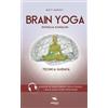 Area51 Publishing Brain Yoga. Risveglia Kundalini: Tecnica guidata