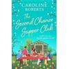 HarperCollins Publishers The Second Chance Supper Club Caroline Roberts
