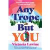 Bonnier Books Ltd Any Trope But You: THE spicy romance of 2025... Victoria Lavine
