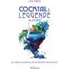SANDIT Libri Cocktail & leggende. 101 Storie. Dall'angelo azzurro all'oro alimentare (che non esiste)