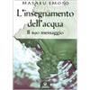 Edizioni Mediterranee L'insegnamento dell'acqua. Il suo messaggio