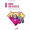 San Paolo Edizioni Nonni con giudizio. Guida per i super-nonni di oggi