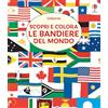 Usborne Scopri e colora le bandiere del mondo. Ediz. illustrata