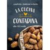 Giunti Psychometrics La cucina contadina. Oltre 450 ricette. Semplicità e tradizione in tavola