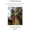EBS Print Castelli nascosti: Una guida ai luoghi insoliti e meno conosciuti della provincia di Pesaro Urbino
