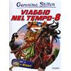 Piemme Viaggio nel tempo 8. Ediz. illustrata. Con gadget