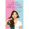 Newton Compton Editori Tutti pazzi per noi due. The stand-in