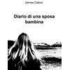 LA COMMUNITY DI ILMIOLIBRO.IT Diario di una sposa bambina