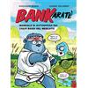 Top Alert BanKaratè. Manuale di autodifesa dai colpi bassi del mercato. Nuova ediz.