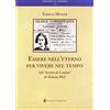 Lorenzo de Medici Press Essere nell'eterno per vivere nel tempo. Gli «Scritti di Londra» di Simone Weil