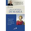 San Paolo Edizioni Un mese alla scuola di Maria. Trenta piccole meditazioni e un quaderno per la riflessione personale