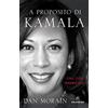 Solferino A proposito di Kamala. Una vita americana