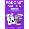 YOUCANPRINT Podcast Master - 2 libri in 1: Pro Tools For Breakfast e Manuale Audio per il Podcast