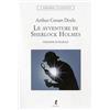 LIBERAMENTE Le avventure di Sherlock Holmes. Ediz. integrale
