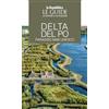 Gedi (Gruppo Editoriale) Delta del Po. Paradiso MaB UNESCO. Le guide ai sapori e ai piaceri