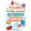 Book Shelter GmbH Il Libro Origami per Bambini: Il manuale origami divertente a colori con più di 40 figure origami belle e semplici - Bonus: Istruzioni video per ogni figura