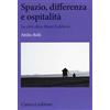 Carocci Spazio, differenza e ospitalità. La città oltre Henri Lefebvre Attilio Belli