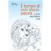 Masso delle Fate È tempo di non avere paura... e non arrendersi mai