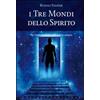 ESOTERICA E MISTERO I tre mondi dello spirito