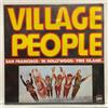 Village People - San Fransisco / In Holliwood / Fire Island; LP comp.[sigillato]