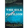 Sarah Walton The Silk Pavilion (Tascabile)