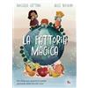 TS - Terra Santa La fattoria magica. Una fiaba per guarire il mondo partendo dalle piccole cose