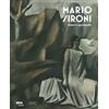 Ilisso Mario Sironi. Sintesi e grandiosità. Catalogo della mostra (Milano, 23 luglio 2021-27 marzo 2022)