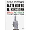 RIZZOLI NARRATIVA Nati sotto il Biscione. L'arte ai tempi di Silvio Berlusconi