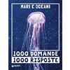 Giunti Psychometrics Mari e oceani. 1000 domande 1000 risposte