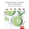 Red Edizioni Zuppe calde e fredde per stare bene