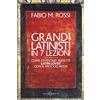 SALANI Grandi latinisti in 7 lezioni. Come diventare perfetti latin lover con il metodo Rossi