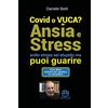 YOUCANPRINT Covid o VUCA? Ansia e stress (sotto stress sei stupido ma) puoi guarire
