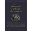 I CLASSICI DELLA MASSONERIA Documenti su Garibaldi e la massoneria