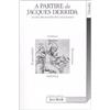 JACA BOOK A partire da Jacques Derrida. Scrittura, decostruzione, ospitalità, responsabilità. Atti del Convegno (Bergamo, 12-13 dicembre 2006)