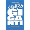 People Contro i giganti. Difendere la democrazia al tempo delle autocrazie