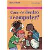 DEDALO Cosa c'è dentro il computer?