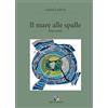 QUICK Edizioni Il mare alle spalle