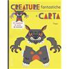 IDEEALI Creature fantastiche di carta. Ediz. illustrata