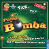 PASSA LA BOMBA REPRINT - Altro - Toys Center