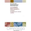 FrancoAngeli L'autopsia psicologica. L'indagine nei casi di morte violenta o dubbia