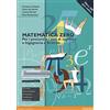Pearson Education Matematica zero. Per i precorsi e i test di ingresso a Ingegneria e Scienze. Ediz. mylab. Con espansione online