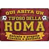 LuckyLinde Targa decorativa in metallo resistente alle intemperie, per gli appassionati di calcio, Qui Abita un Tifoso della Roma - Entrada a proprio rischio e pericolo (20x30cm)