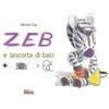 Officina Babùk Zeb e la scorta di baci. Ediz. CAA
