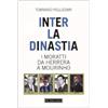 LE BOE Inter: la dinastia. I Moratti da Herrera a Mourinho