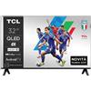 TCL Smart TV 32 Pollici HD Ready Display QLED Sistema Android TV Dolby Audio Classe F colore Nero - 32S49K
