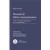 Formazione Giuridica Manuale di diritto amministrativo. L'idea, i contenuti, il ragionamento per i concorsi pubblici