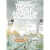 BAO PUBLISHING Troppo facile amarti in vacanza