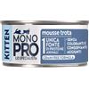 Monopro lo specialista Kitten grain Free Patè 85 gr - Trota - Confezione da 6 pezzi - 1° ORDINE? scegli lo sconto BZR5 / BZR20 + 200 punti fedeltà