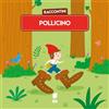 Buk Buk Pollicino. Raccontini. Ediz. illustrata